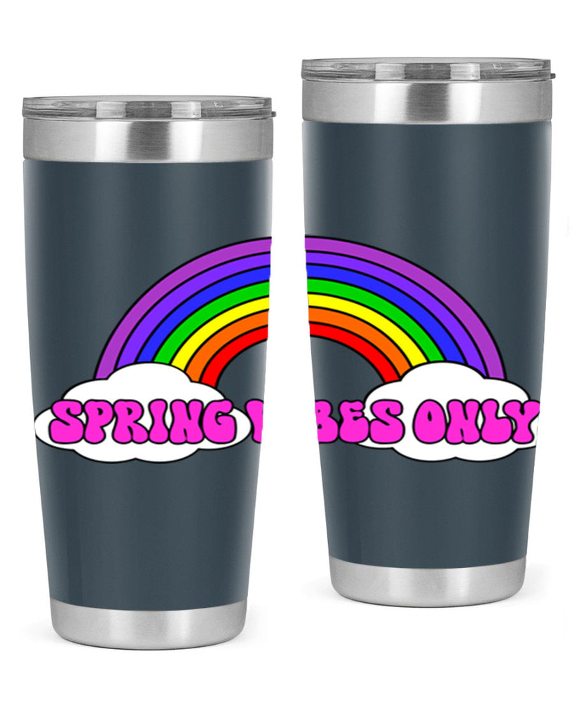 Spring Vibes Only477#- spring- Tumbler