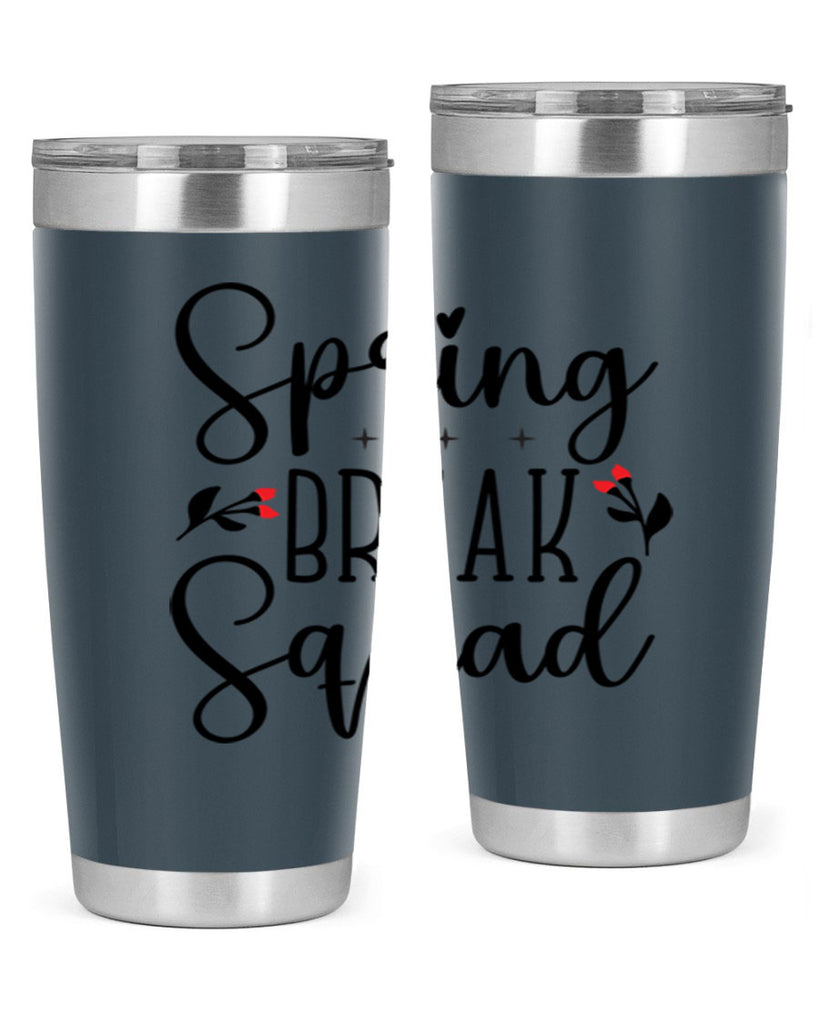 Spring break squad  485#- spring- Tumbler