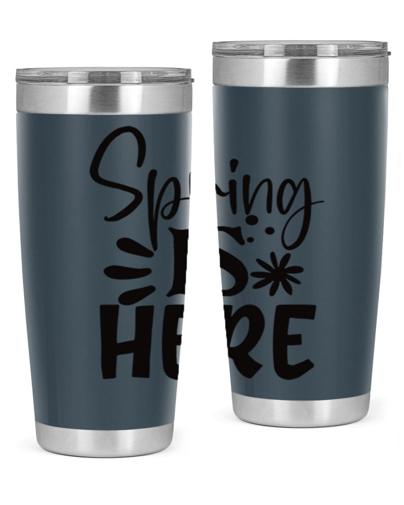 Spring is here 9#- spring- Tumbler