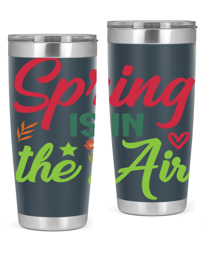 Spring is in the Air 503#- spring- Tumbler