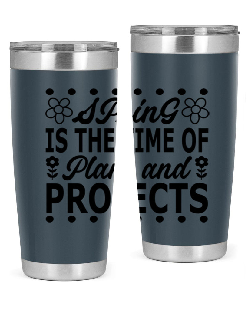 Spring is the time of 511#- spring- Tumbler