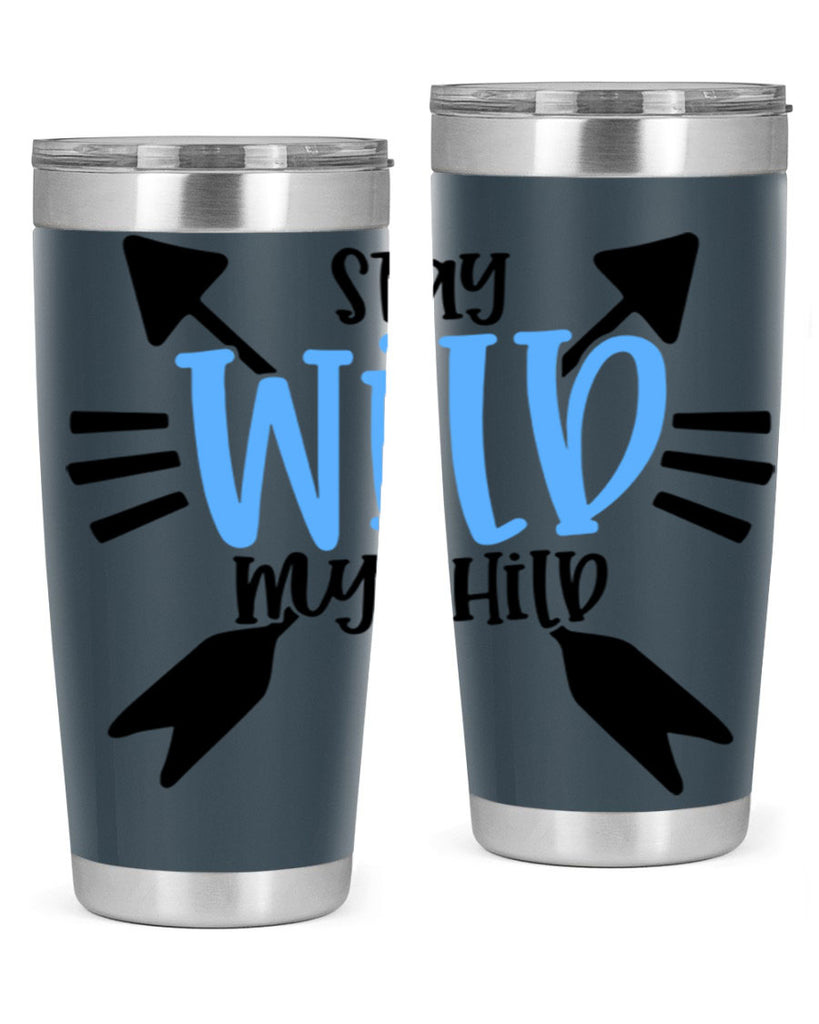 Stay Wild My Child Style 25#- baby- tumbler