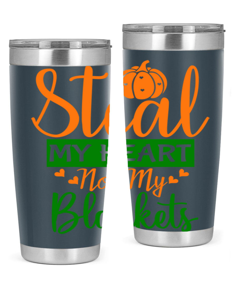 Steal My Heart Not My Blankets 576#- fall- Tumbler