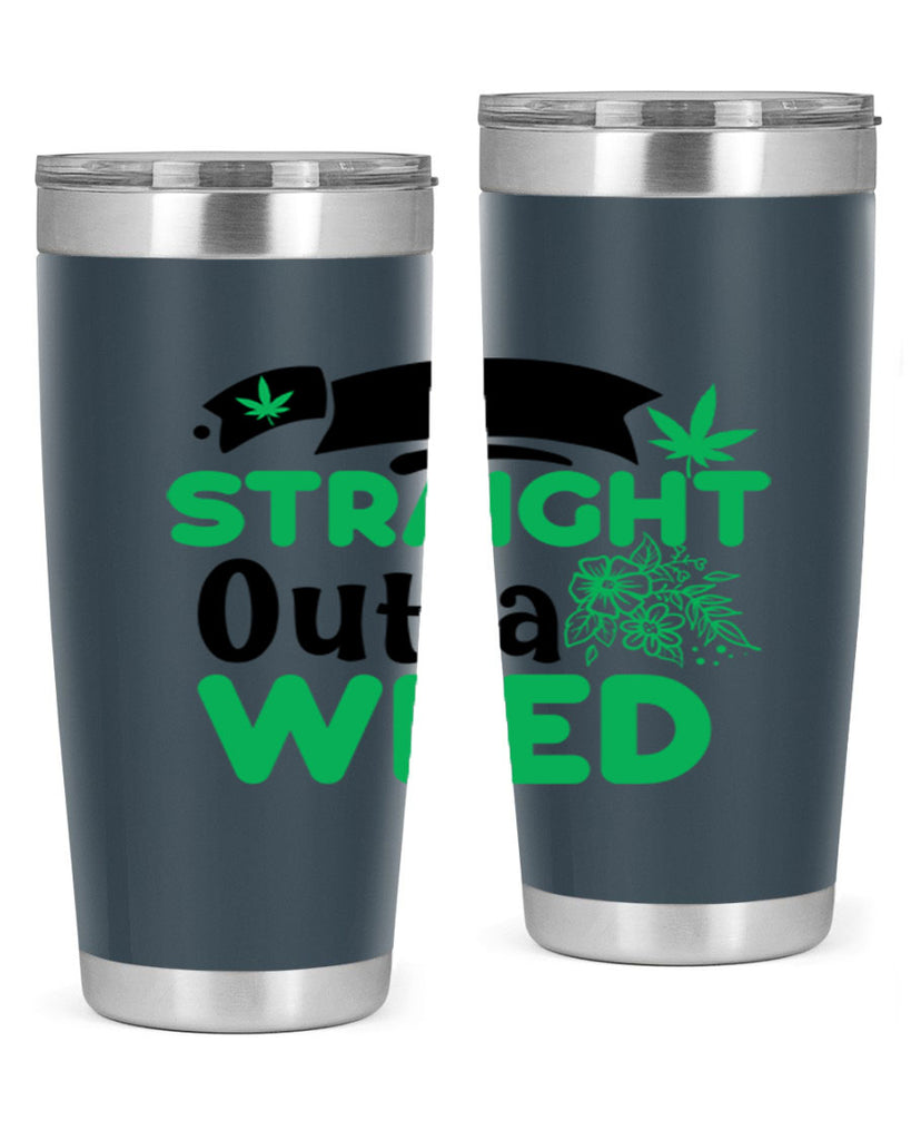 Straight Outta Weed 265#- marijuana- Tumbler