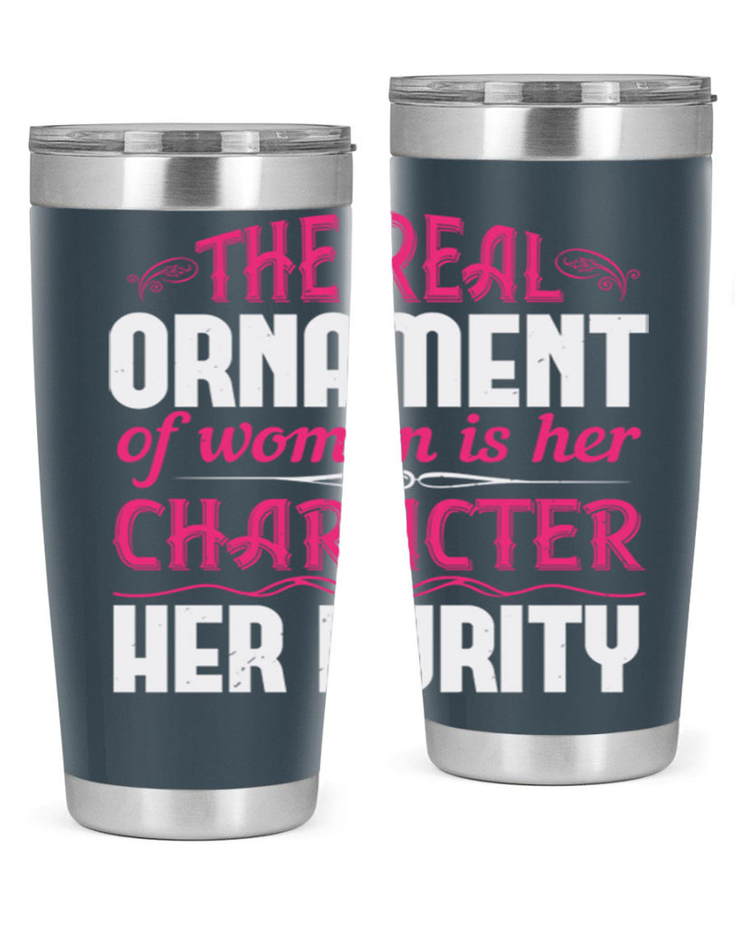 The real ornament of woman is her character her purity Style 22#- aunt- Tumbler