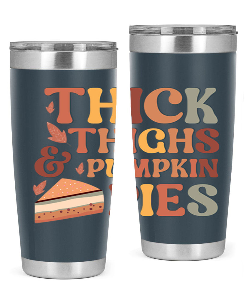 Thick Thighs And Pumpkin Pies 613#- fall- Tumbler