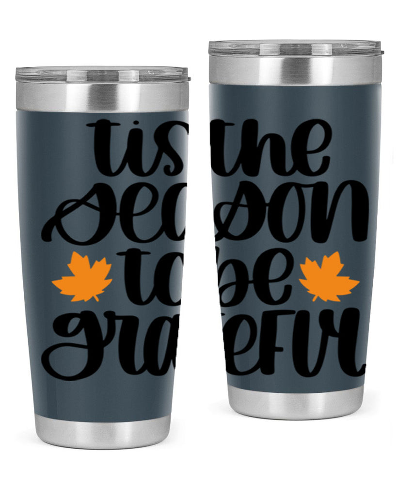 Tis The Season To Be Grateful 512#- fall- Tumbler