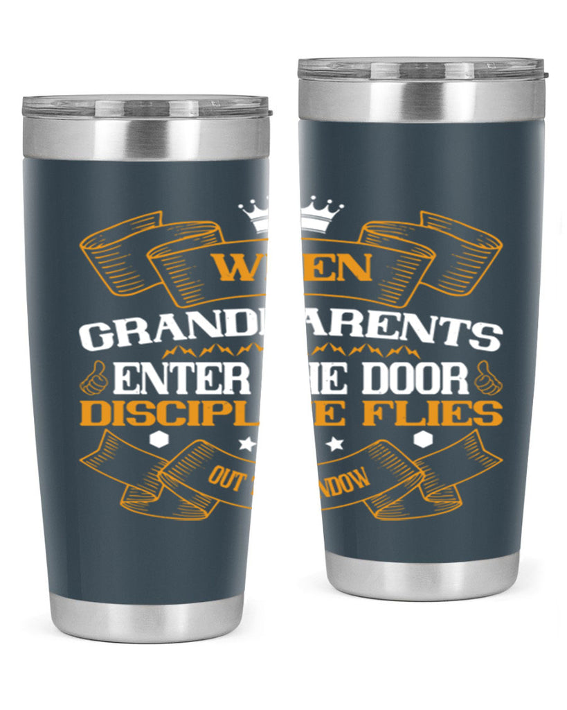 When grandparents enter the door discipline flies out the window 47#- grandma - nana- Tumbler