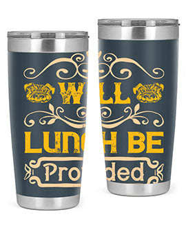 Will Lunch Be Provided Style 7#- dog- Tumbler