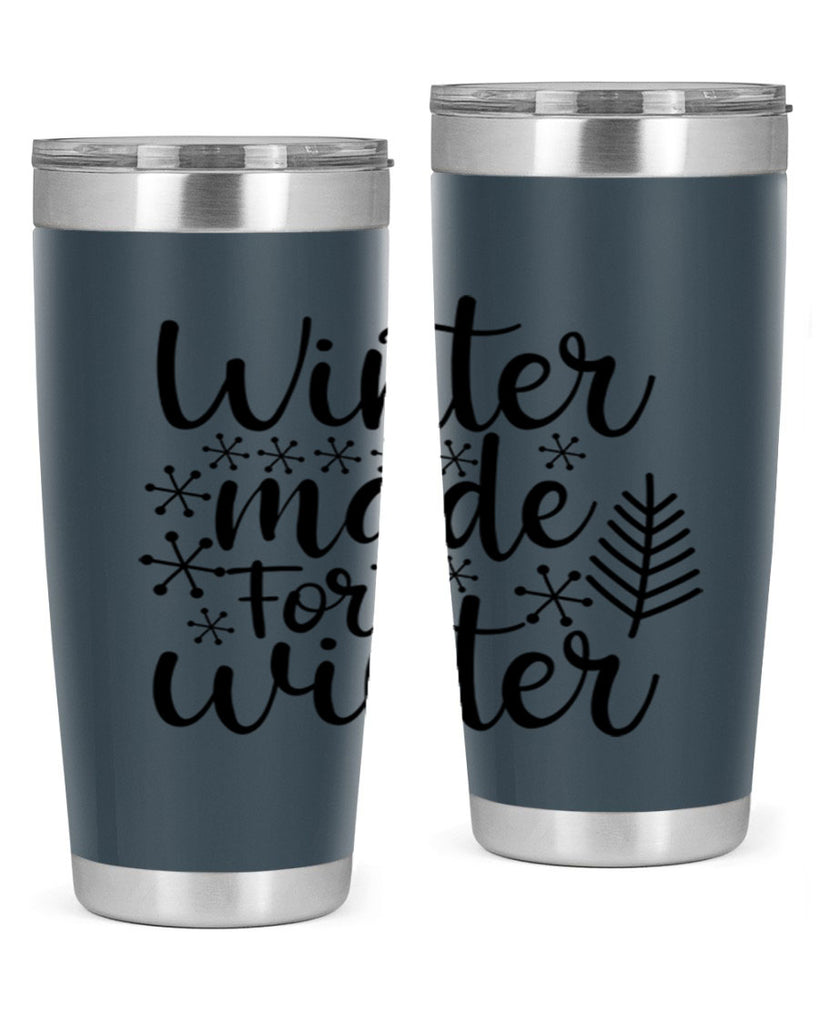 Winter Made For Winter 563#- winter- Tumbler