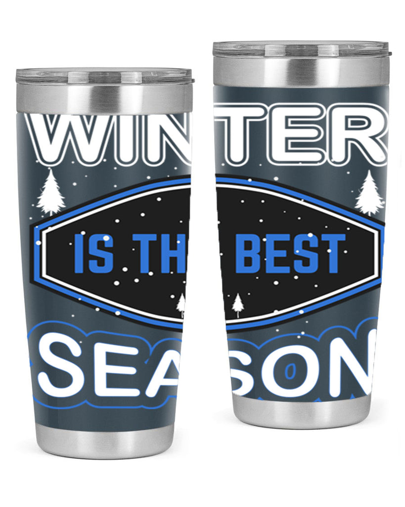 Winter is the Best Season 513#- winter- Tumbler