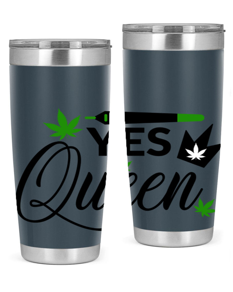 Yes Queen 307#- marijuana- Tumbler