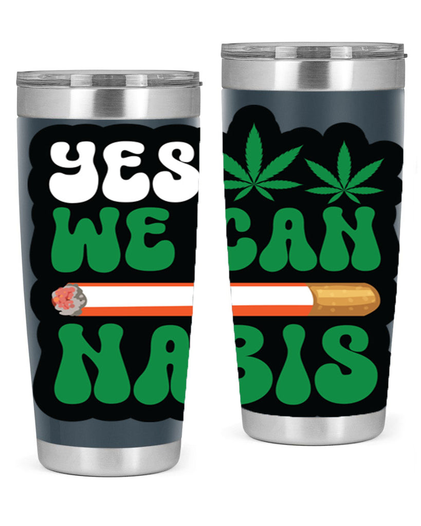 Yes we can nabis 308#- marijuana- Tumbler