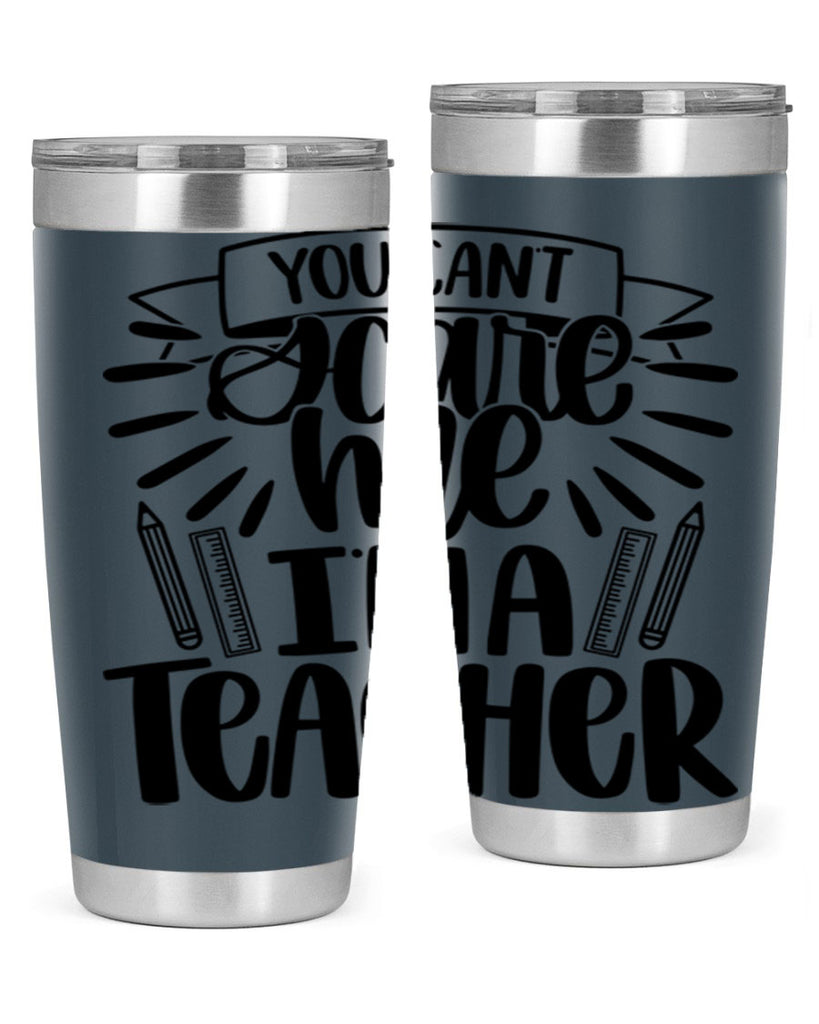 You Cant Scare Me Im Style 26#- teacher- tumbler