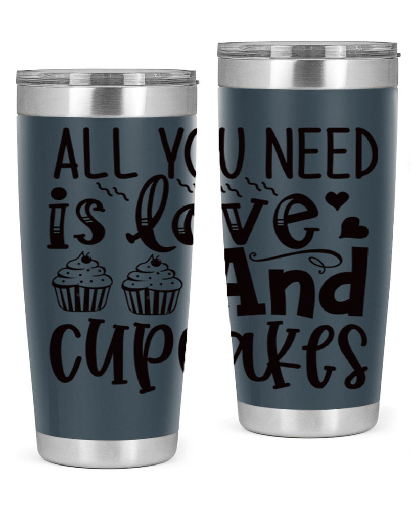 all you need is love and cupcakes 60#- kitchen- Tumbler