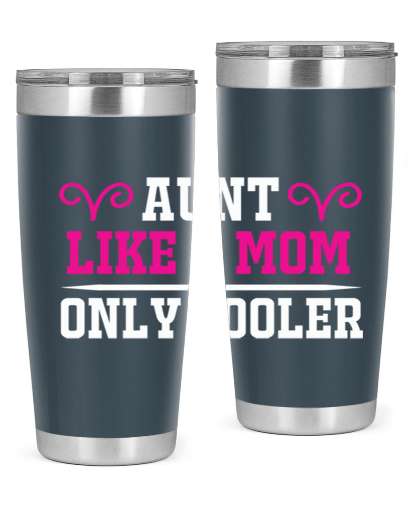 aunt like a mom only cooler 216#- mom- Tumbler