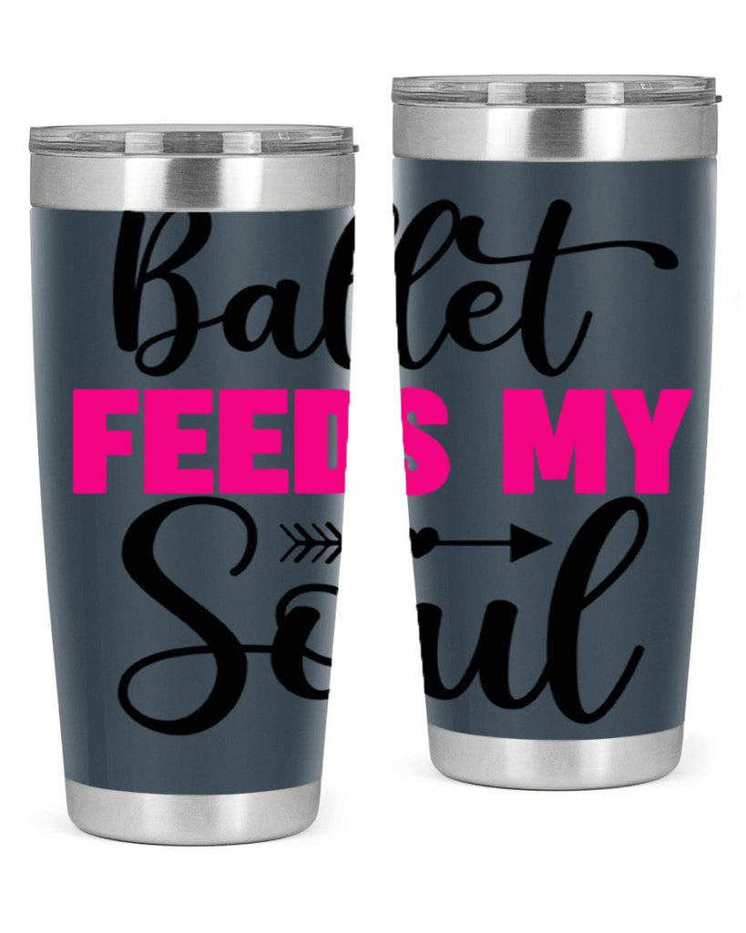 ballet feeds my soul 7#- ballet- Tumbler