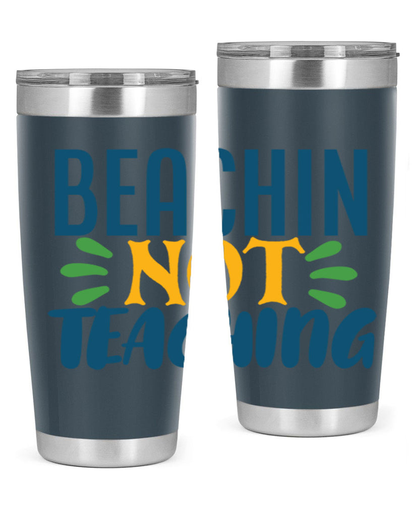 beachin not teaching Style 193#- teacher- tumbler