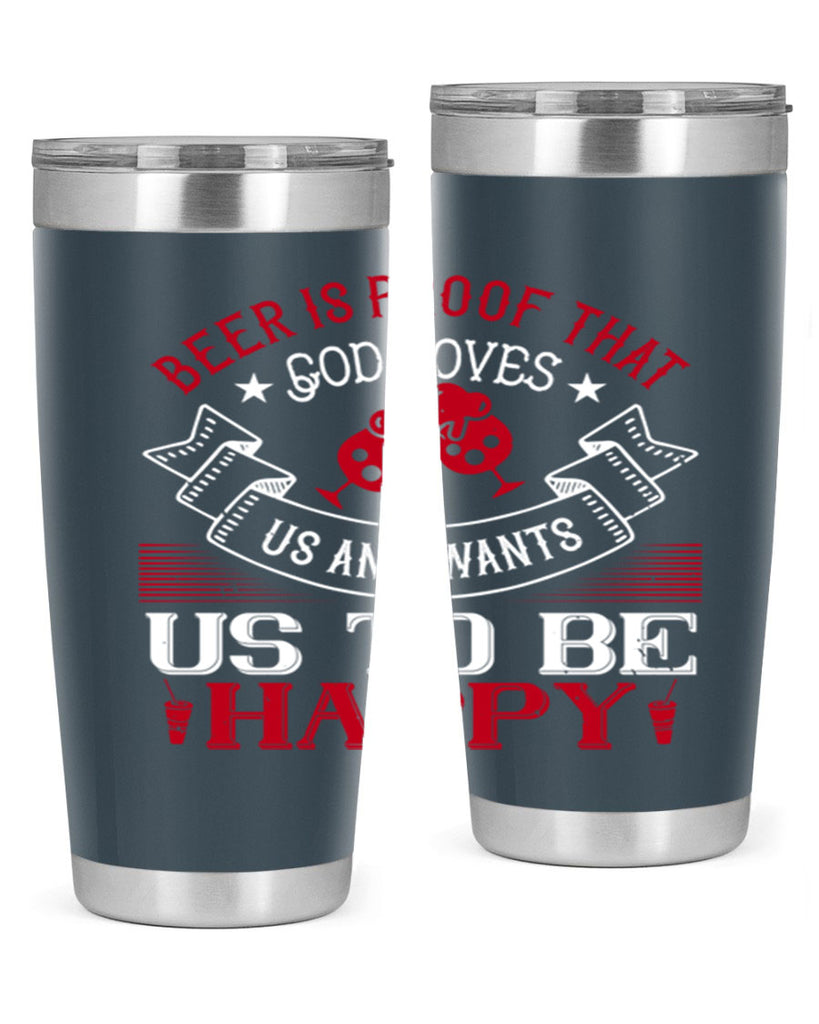 beer is proof that god loves us and wants us to be happy 34#- drinking- Tumbler