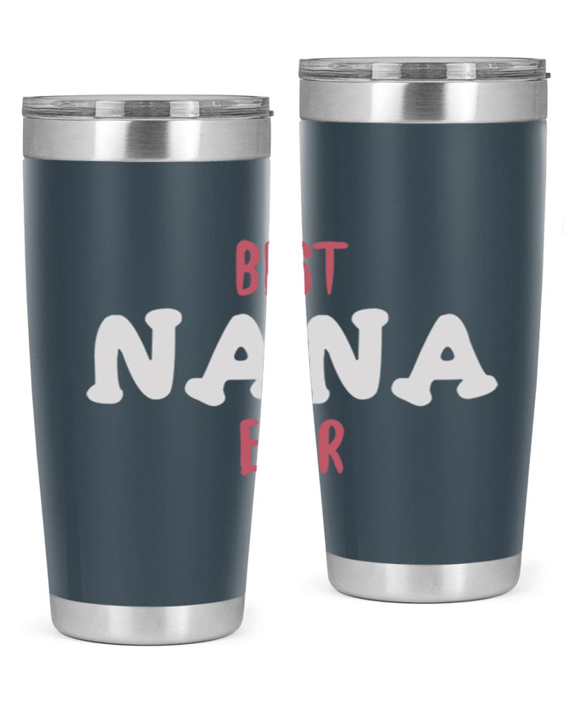 best nana ever 198#- mom- Tumbler