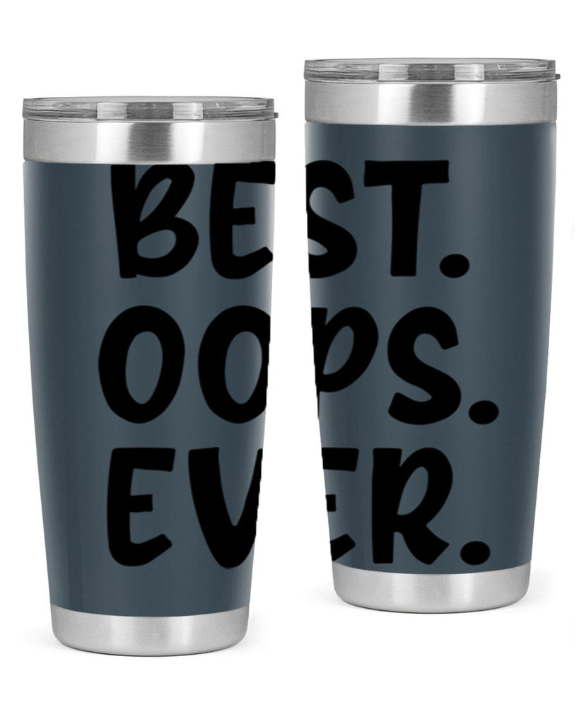best oops ever Style 279#- baby- tumbler