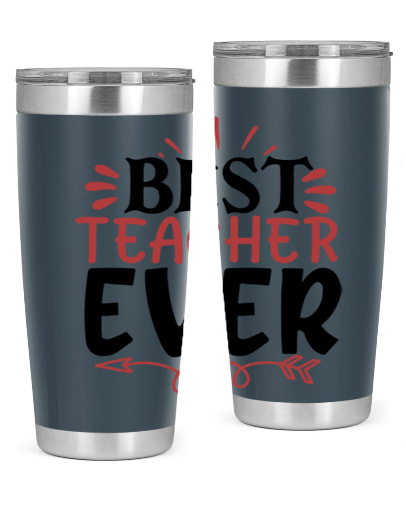 best teacher ever Style 119#- teacher- tumbler