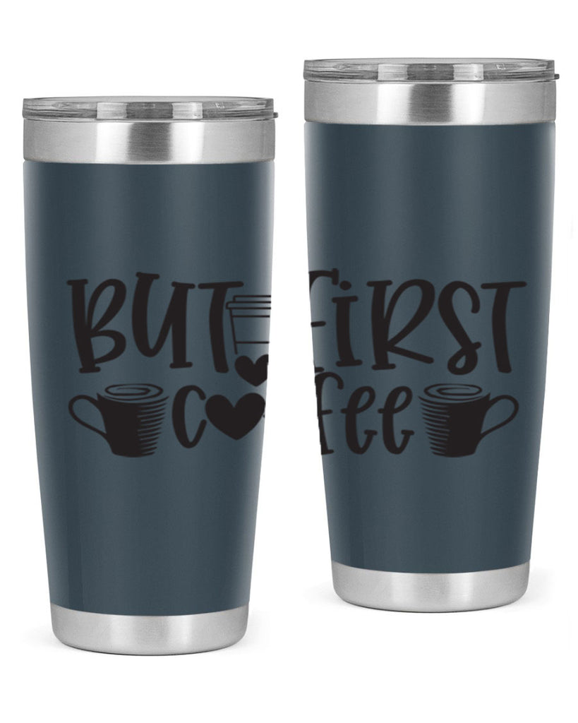 but first coffee 413#- mom- Tumbler