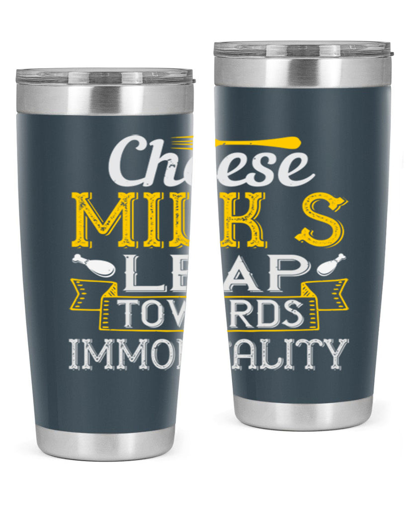 cheese–milk’s leap towards immortality 2#- cooking- Tumbler