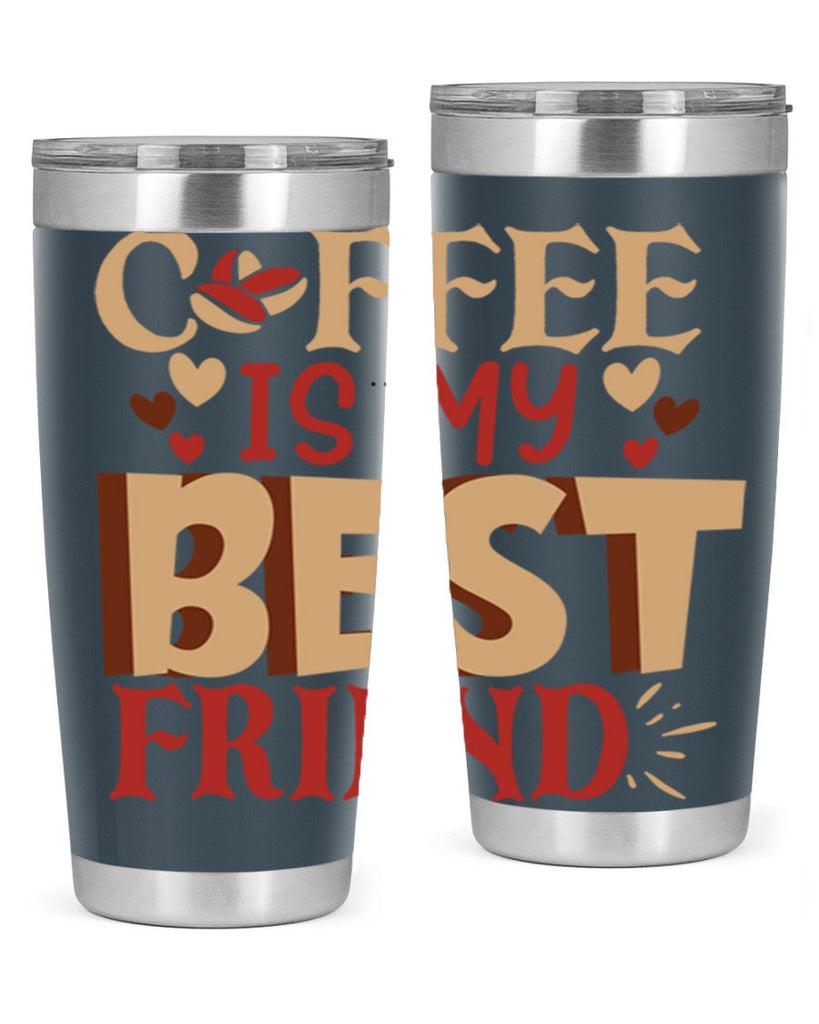 coffee is my best friend 220#- coffee- Tumbler