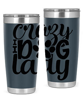 crazy dog lady Style 122#- dog- Tumbler