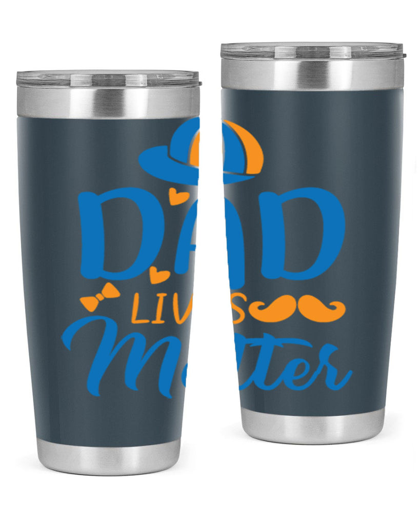 dad lives matter 102#- fathers day- Tumbler
