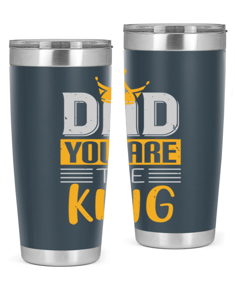 dad you are the king 237#- fathers day- Tumbler
