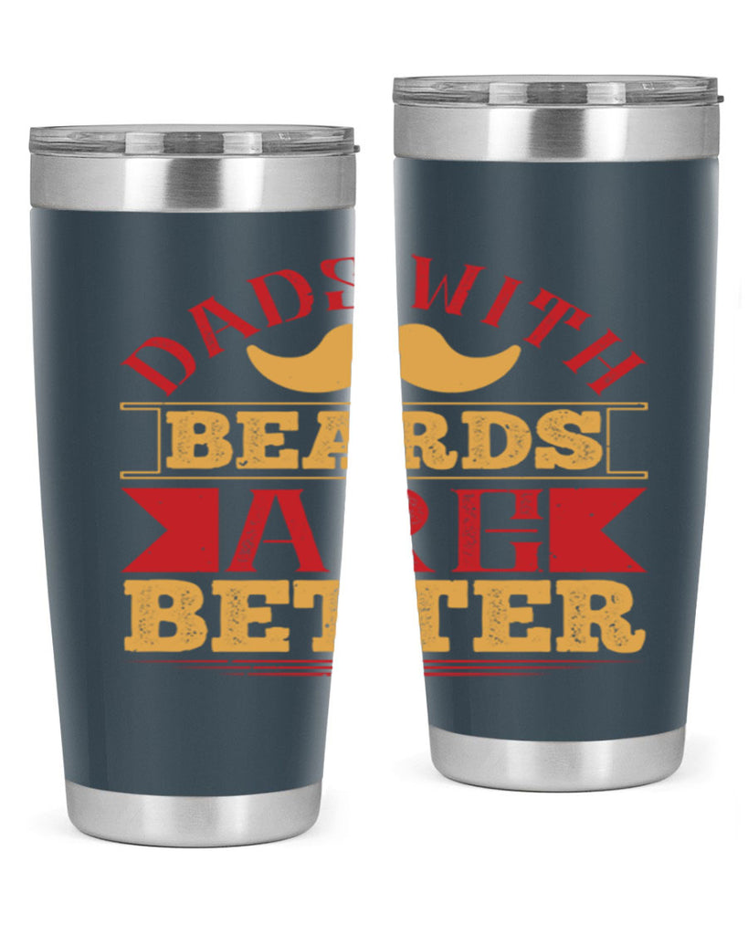 dads with beards are better 231#- fathers day- Tumbler