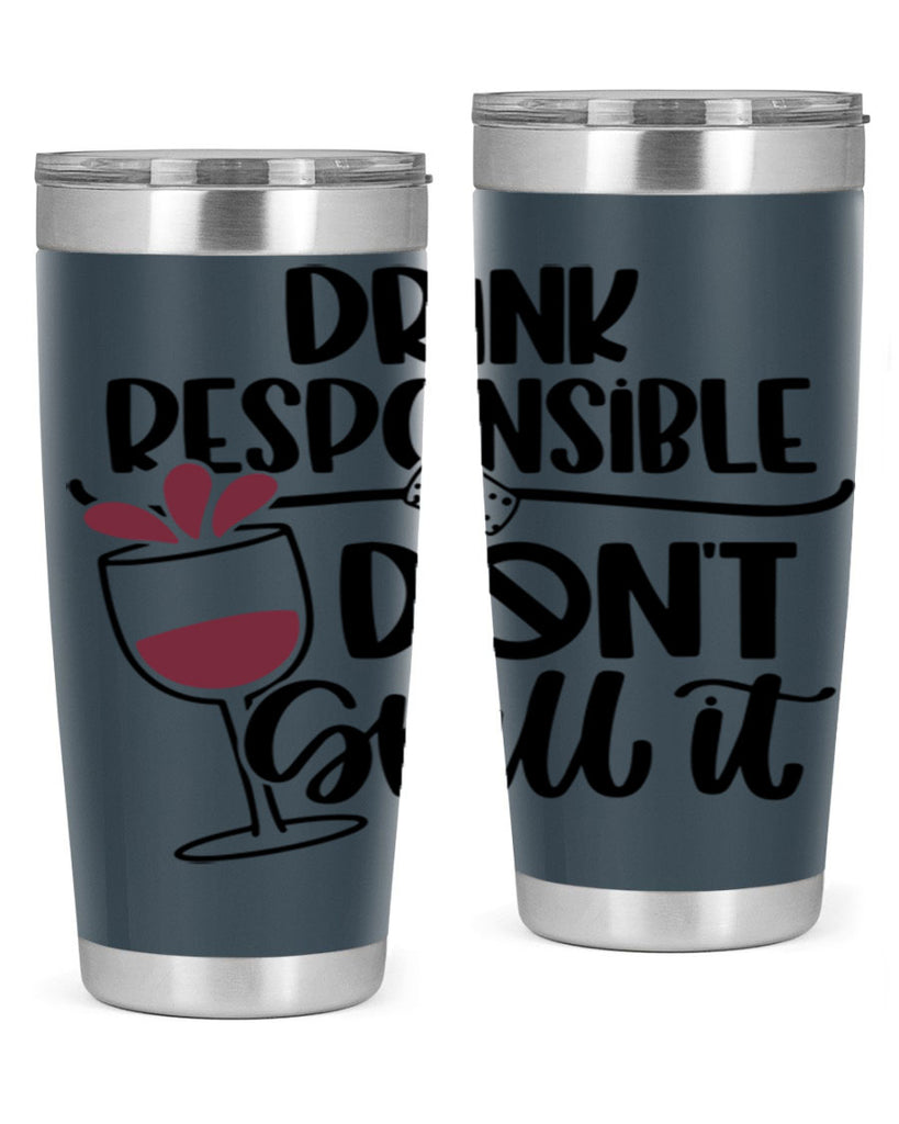 drink responsible dont 57#- wine- Tumbler