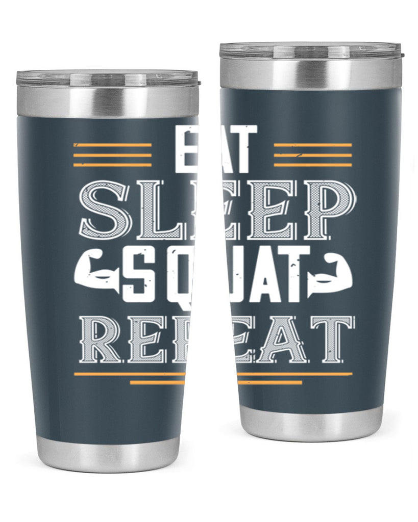 eat sleep squat repeat 58#- gym- Tumbler