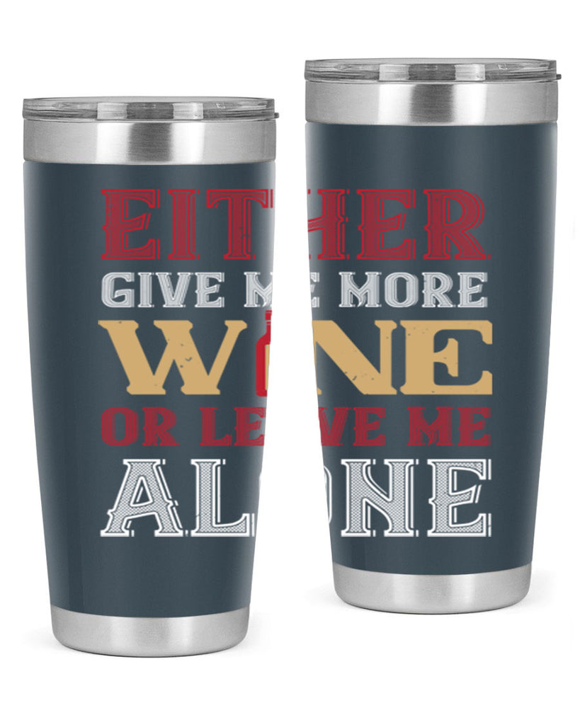 either give me more wine 86#- wine- Tumbler