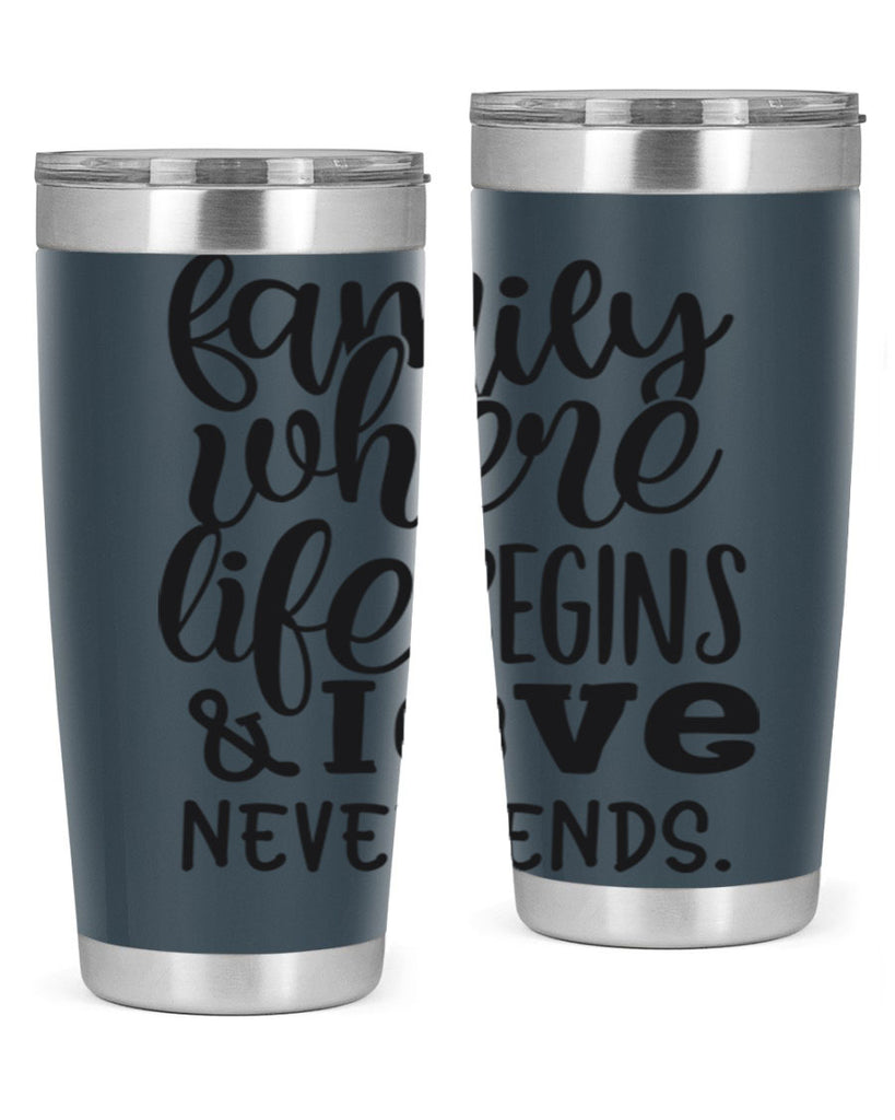 family where life begins love never ends 34#- family- Tumbler