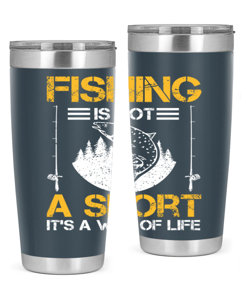 fishing is not a sport it’s a way of life 272#- fishing- Tumbler