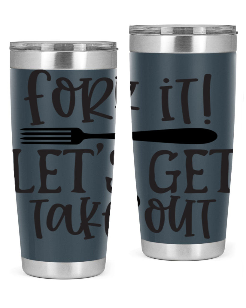 fork it let s get takeout 95#- kitchen- Tumbler