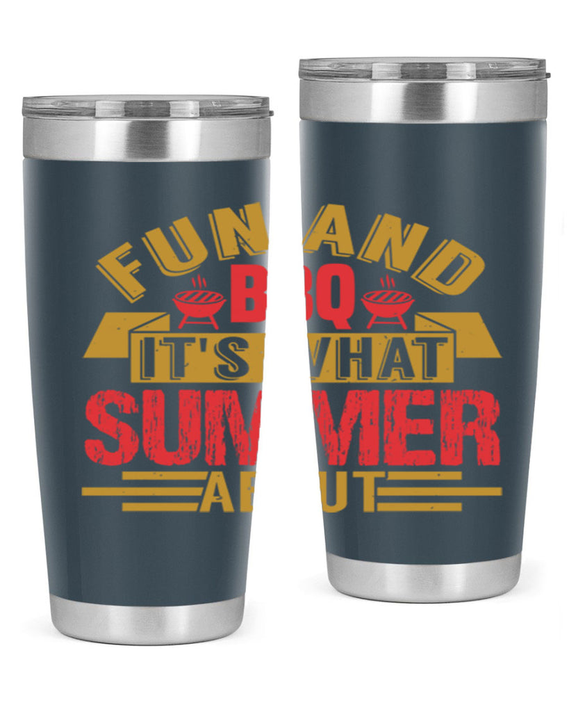 fun and bbq its what summer about 45#- bbq- Tumbler