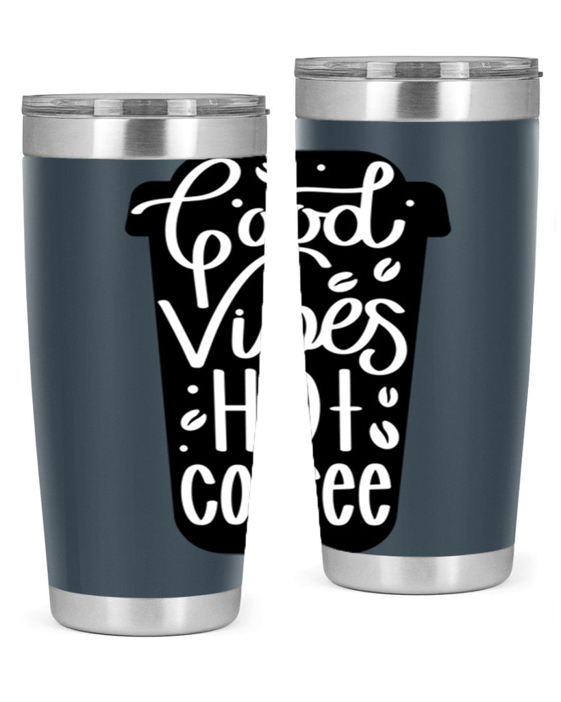 good vibes hot coffee 117#- coffee- Tumbler