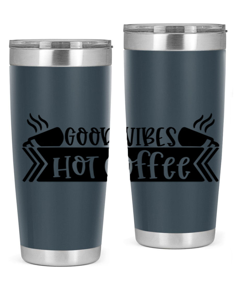 good vibes hot coffee 119#- coffee- Tumbler