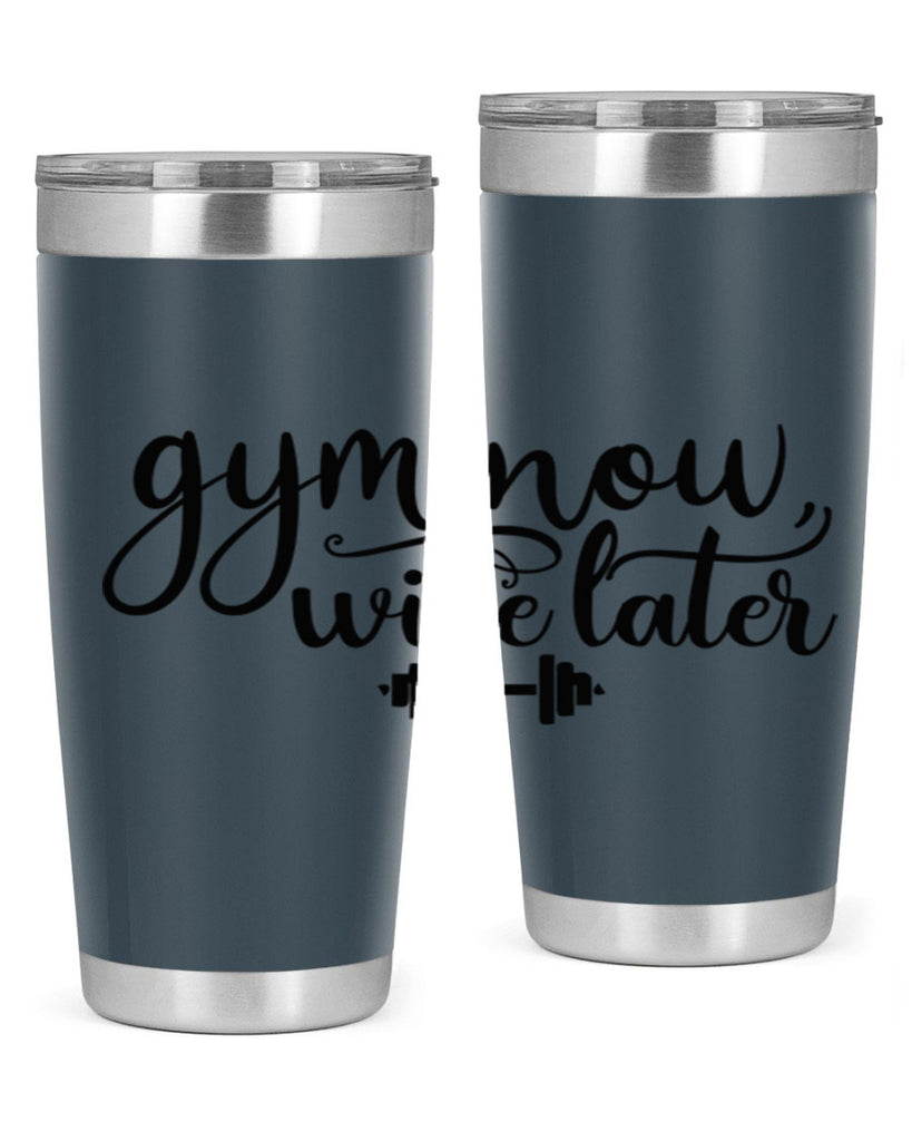 gym now wine later 42#- gym- Tumbler