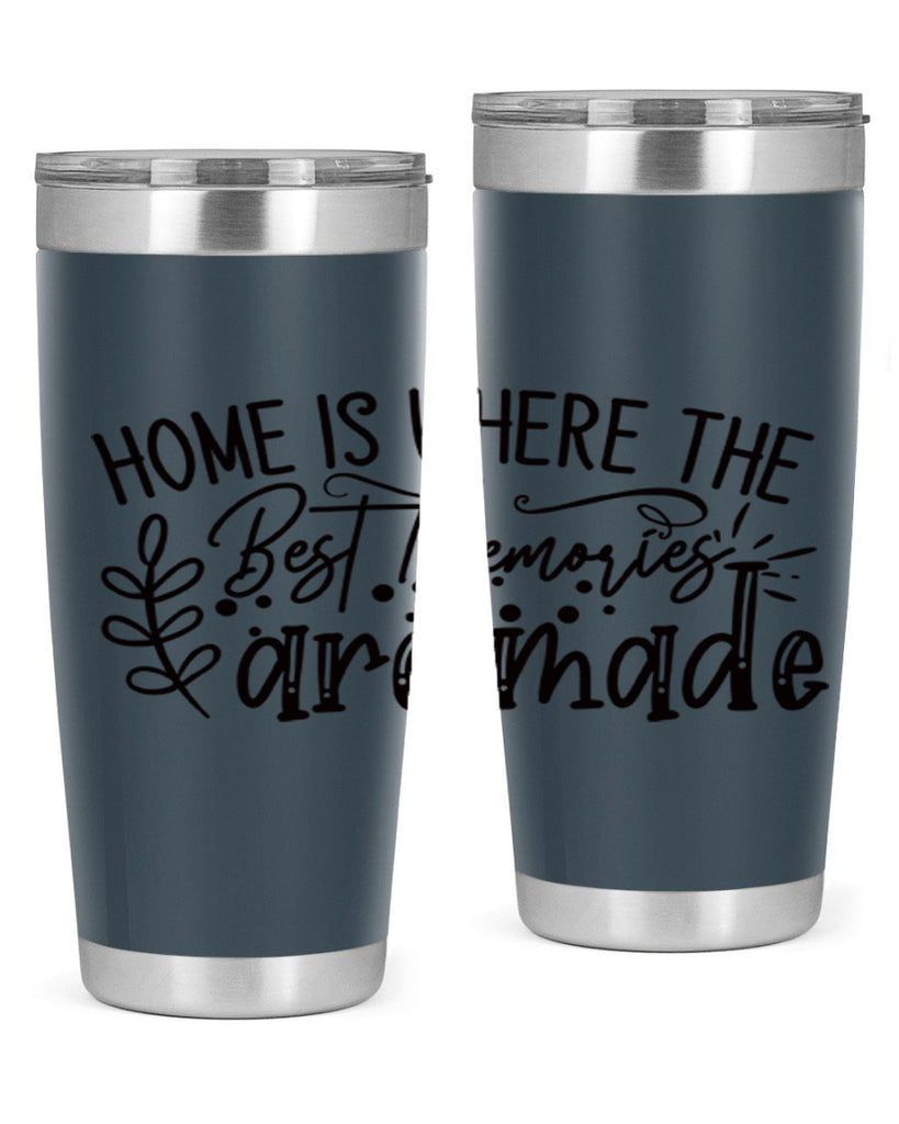 home is where the best memories are made 99#- home- Tumbler