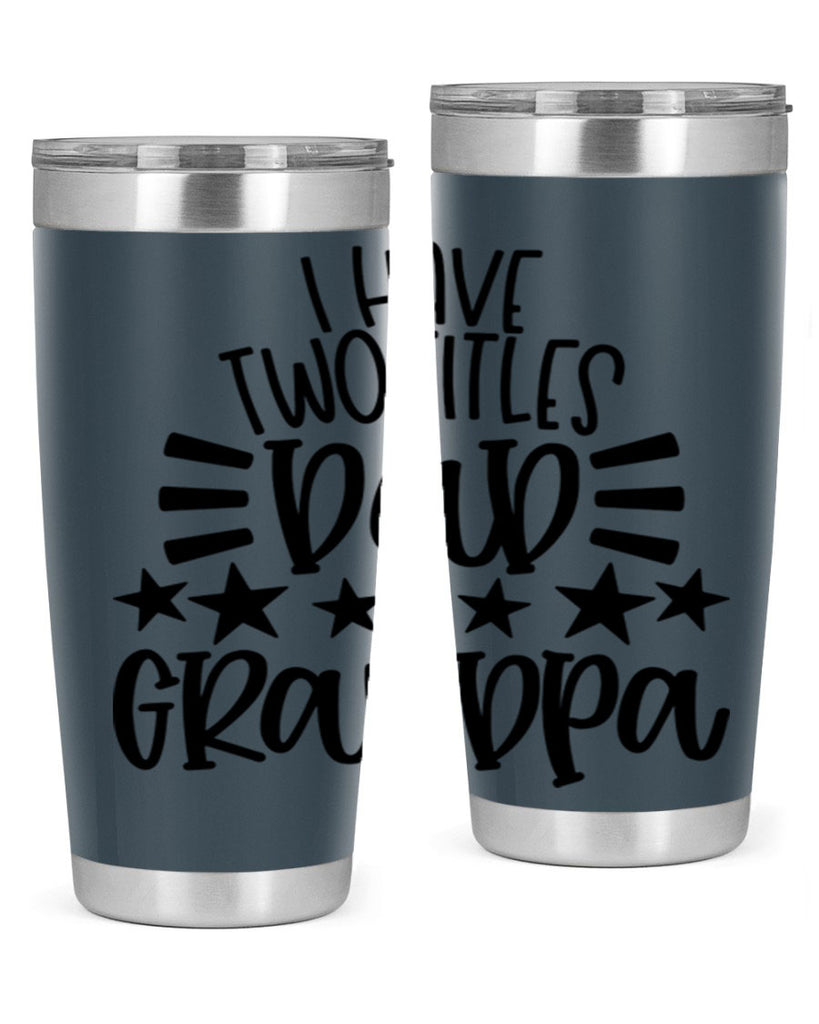 i have two titles dad grandpa 44#- fathers day- Tumbler