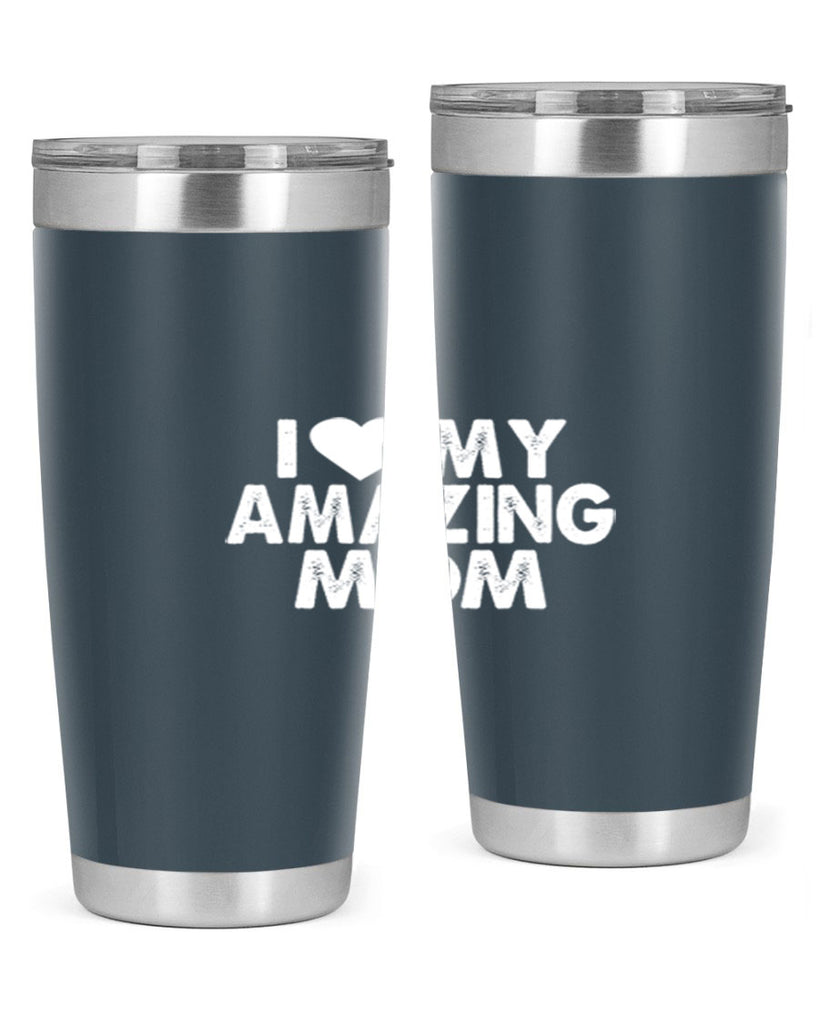 i love my amazing mom 259#- mom- Tumbler