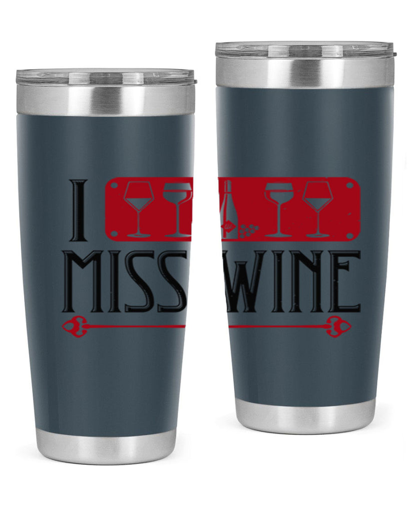 i miss wine 134#- wine- Tumbler