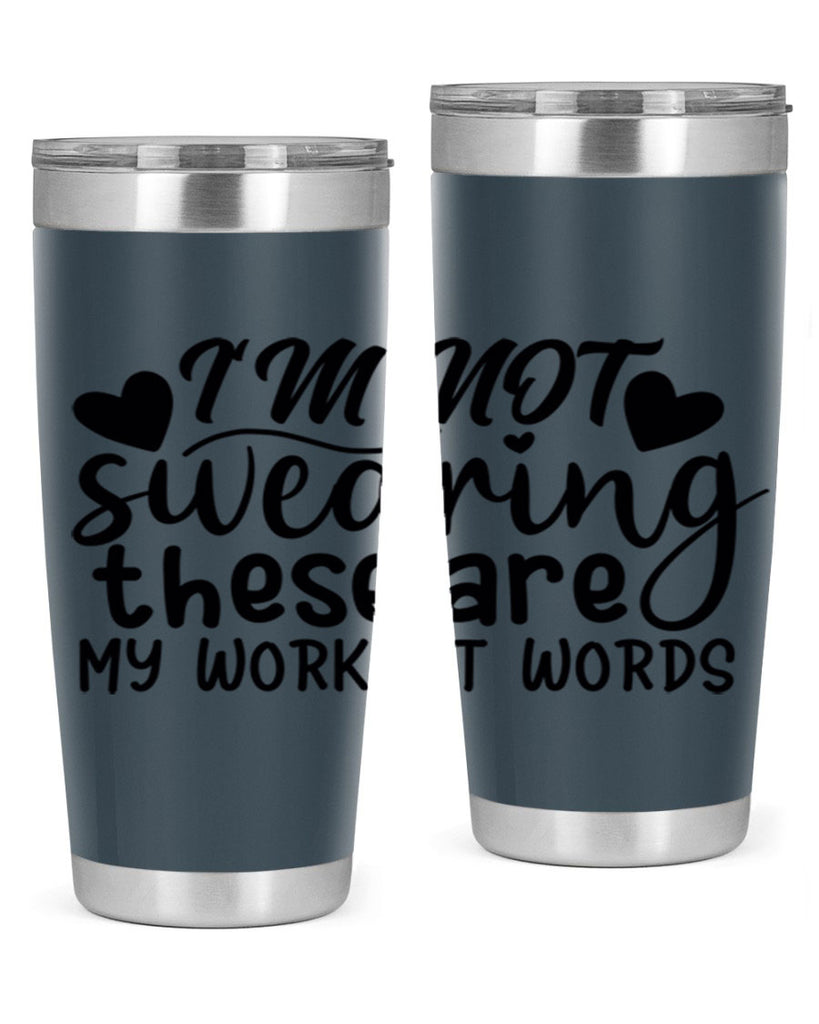 im not swearing these are my workout words 39#- gym- Tumbler