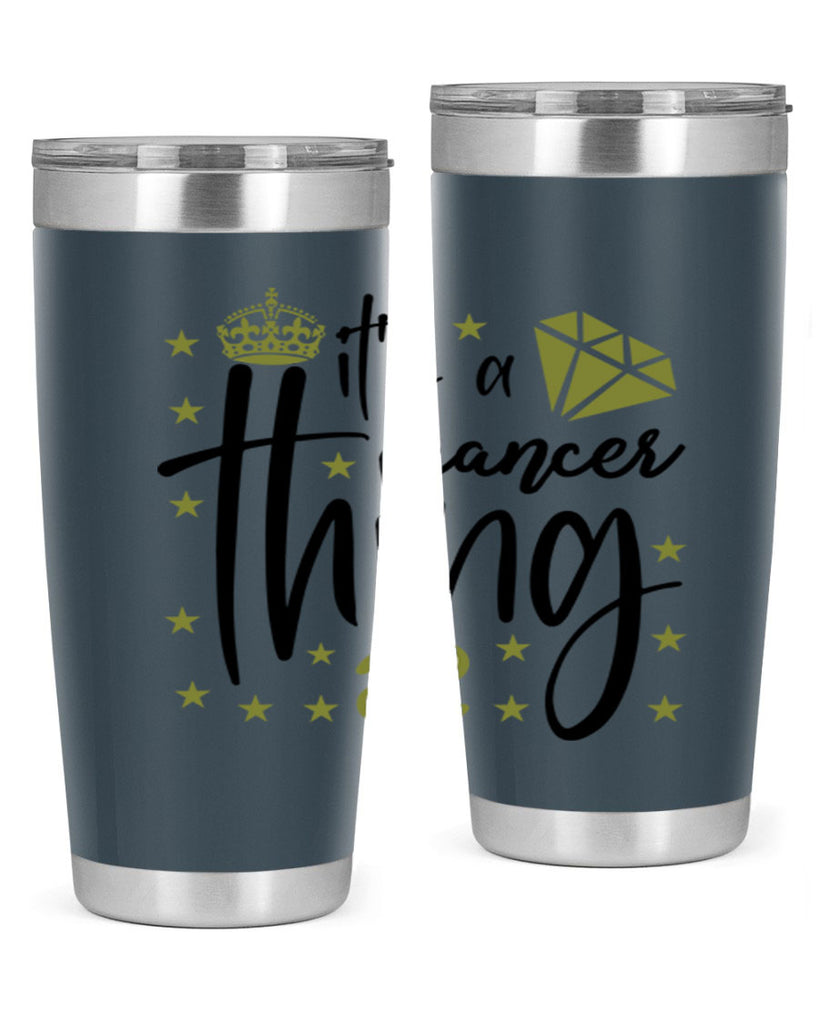 its a cancer thing 264#- zodiac- Tumbler