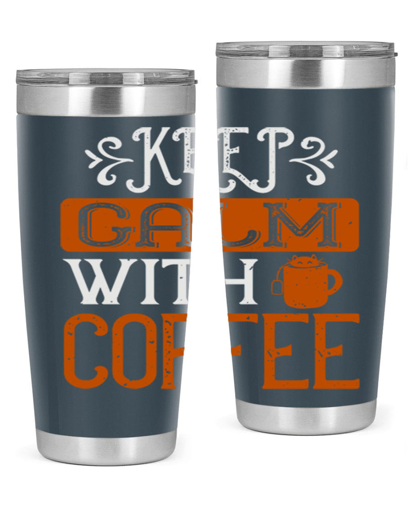 keep calm with coffee 241#- coffee- Tumbler